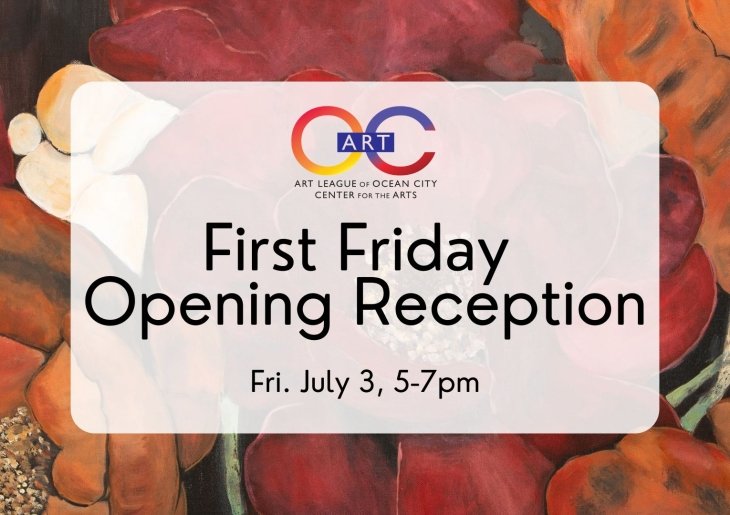 The Art League of Ocean City's First Friday Opening Reception