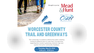 Worcester County Trail & Greenways Presentation Meeting on May 23