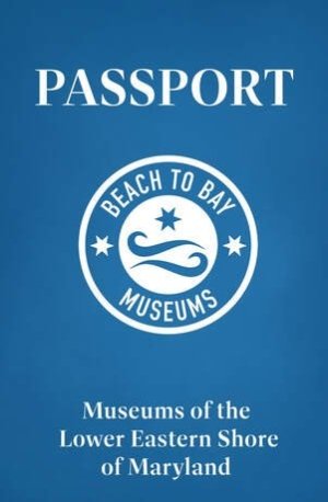 Lower Shore Museum Passport Program